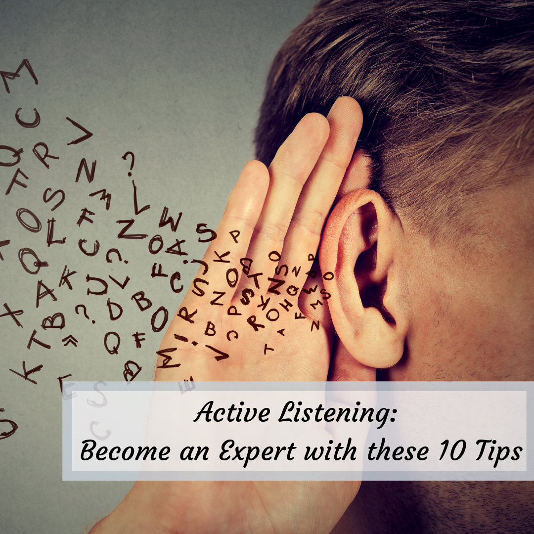 Active Listening: Become an Expert in Effective Communication with these 10 Tips